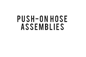 push on hose assemblies